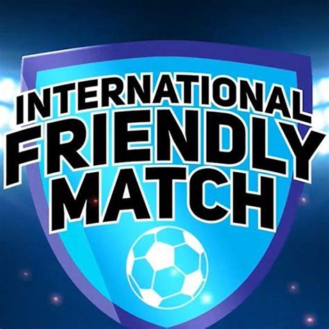 international friendly match 2024